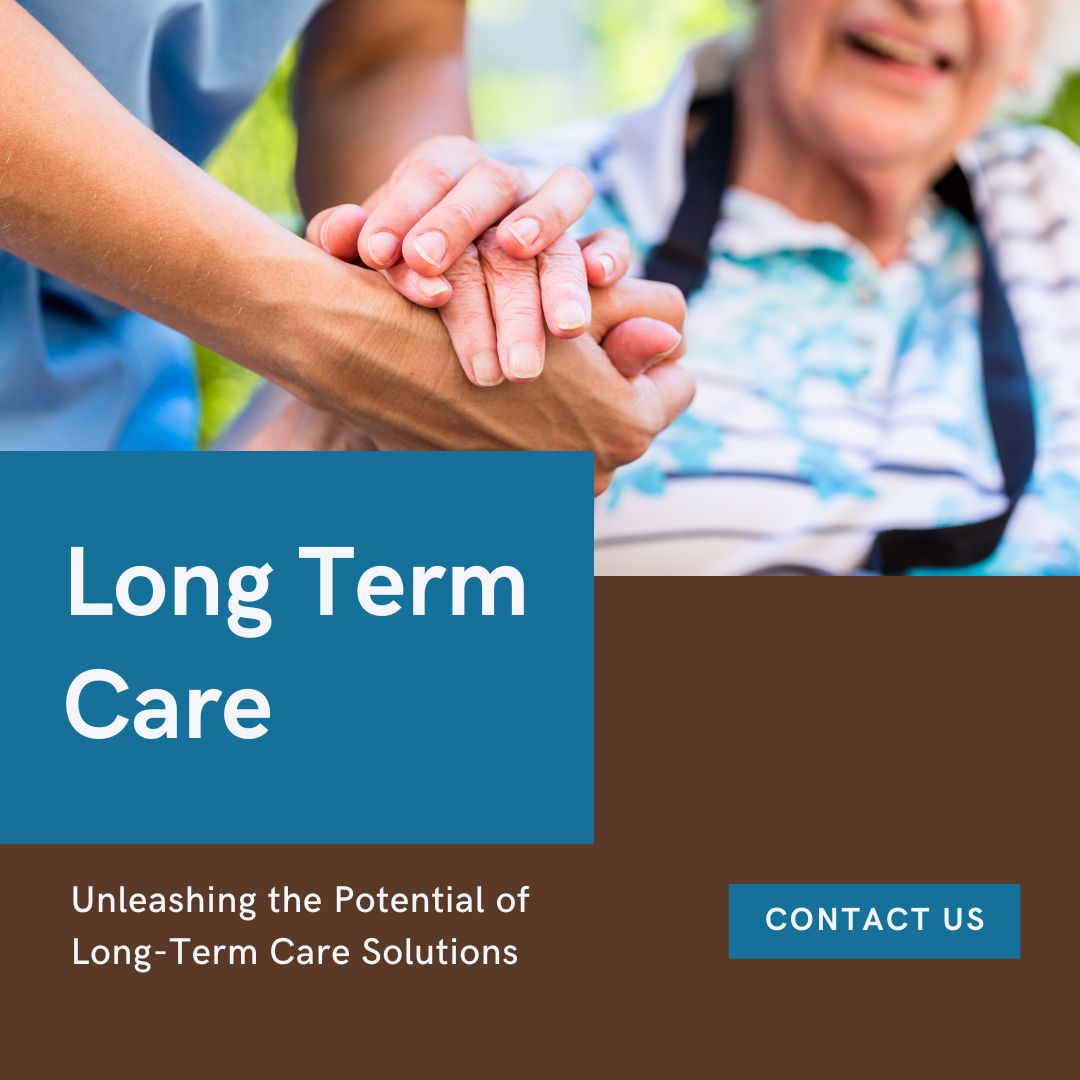 Ensuring Quality Care and Peace of Mind for Your Long-Term Needs